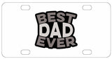 Best Dad Ever License Plate