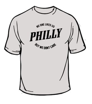 Philadelphia No One Likes Us T-Shirt