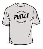 Philadelphia No One Likes Us T-Shirt