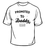 Promoted to Daddy T-Shirt