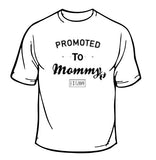 Promoted to Mommy T-Shirt