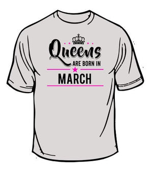 Queens Are Born In March Birthday T-shirt