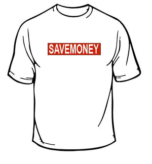 Save Money T-Shirt