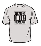 Straight Outta Philadelphia T-Shirt