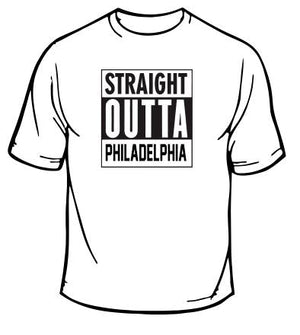 Straight Outta Philadelphia T-Shirt