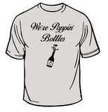 We're Popping Bottles Wedding T-Shirt