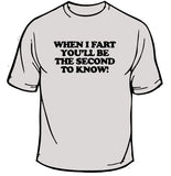 When I Fart T-Shirt