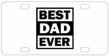 Best Dad Ever License Plate