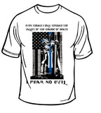 Police Fear No Evil T-Shirt